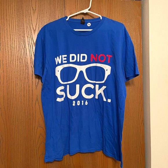 SALE: “We Did Not Suck” Chicago Cubs T-Shirt - Picture 1 of 2